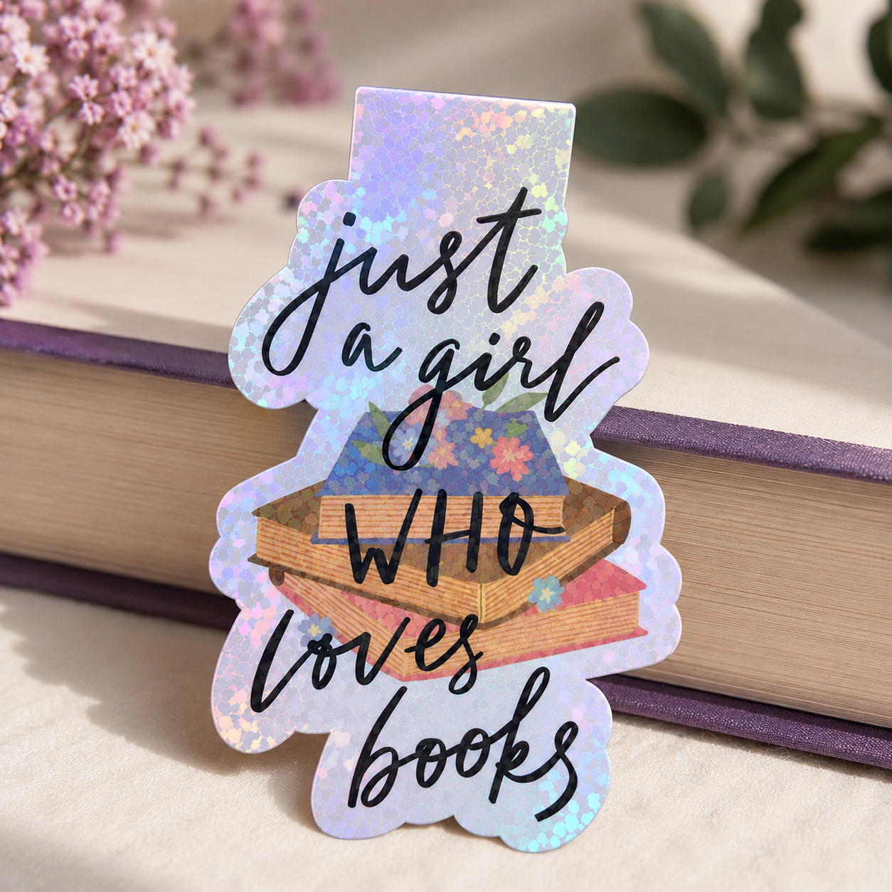 Just A Girl Who Love Books Holographic Magnetic Bookmark