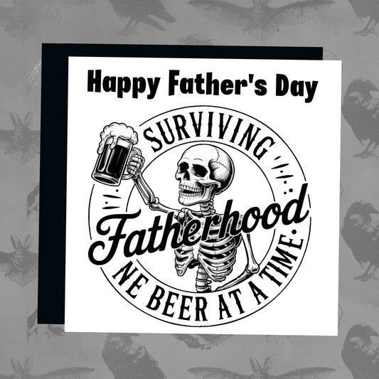 Happy Father's Day - Surviving one day at a time skeleton
